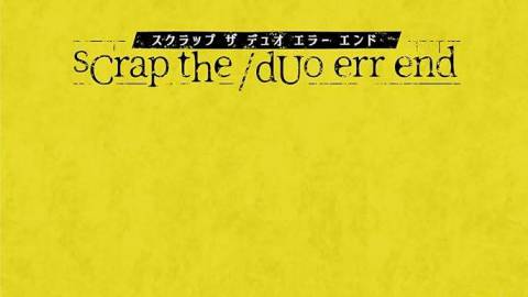 [sCrap the/dUo err end]